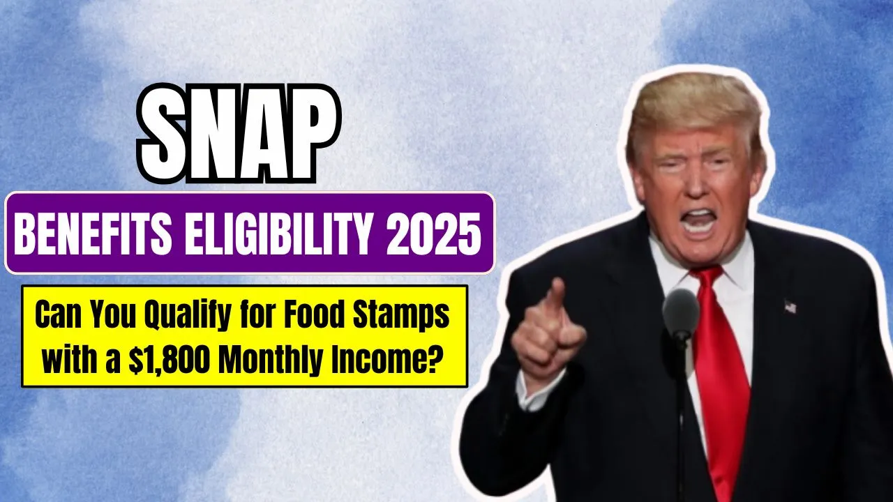 SNAP Benefits Eligibility 2025