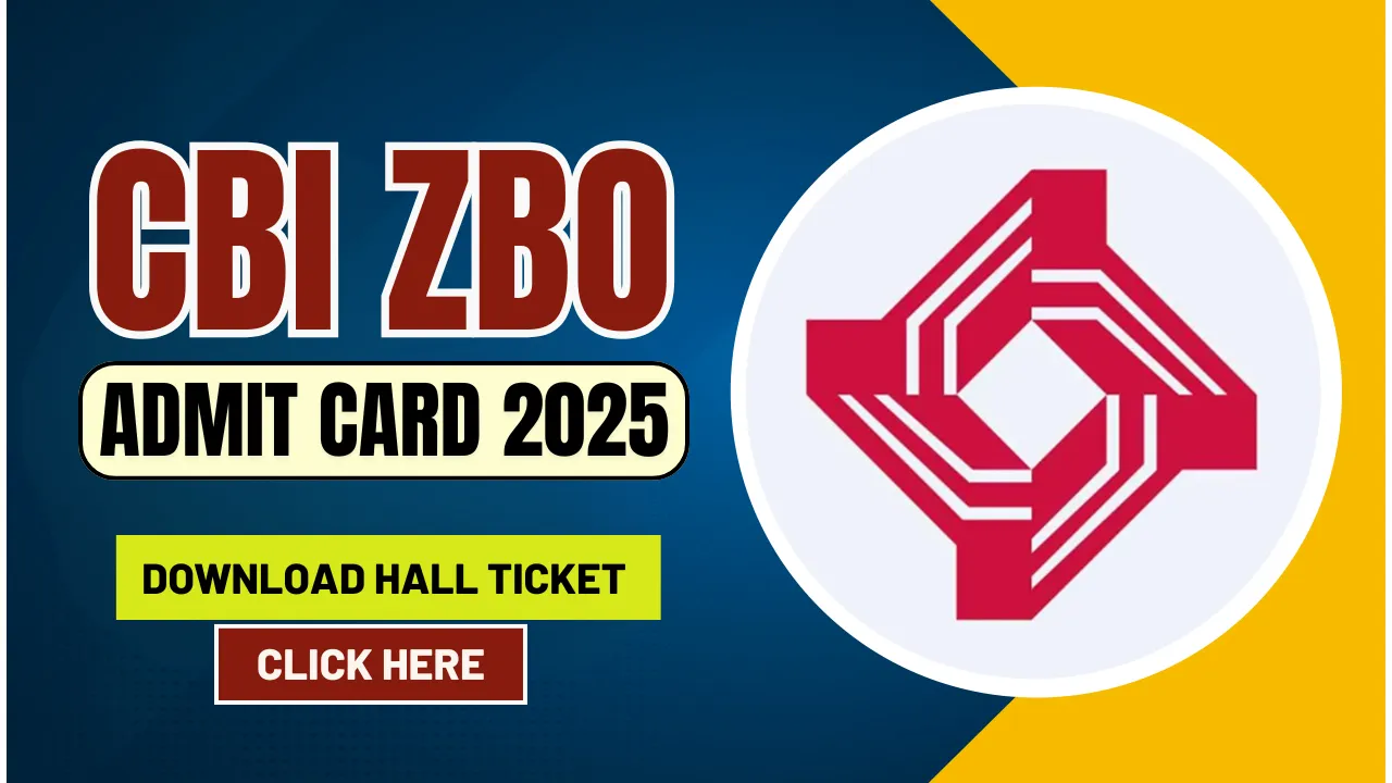 CBI ZBO Admit Card 2025